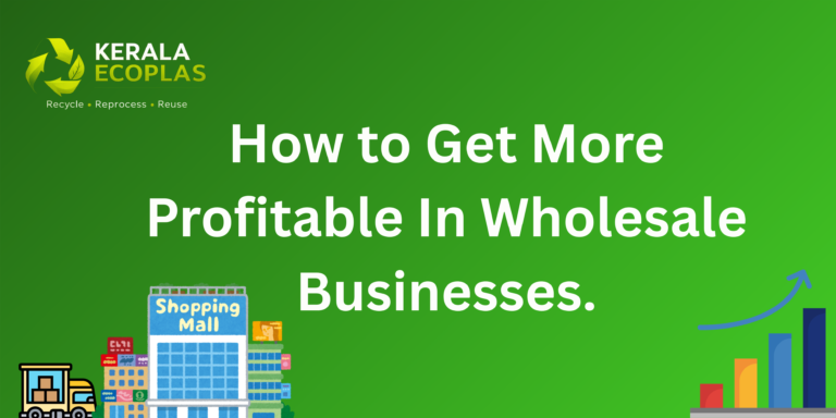 How to Get More Profitable In Wholesale Businesses.